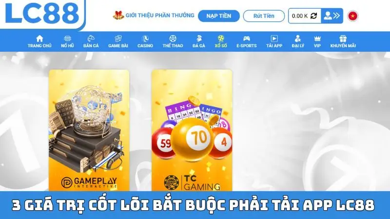 3 giá trị cốt lõi bắt buộc phải tải app LC88