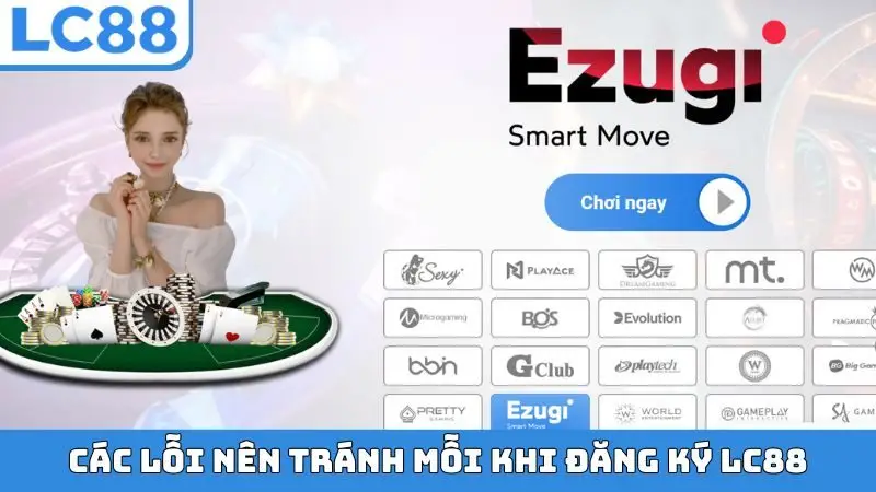 Các lỗi nên tránh mỗi khi đăng ký LC88