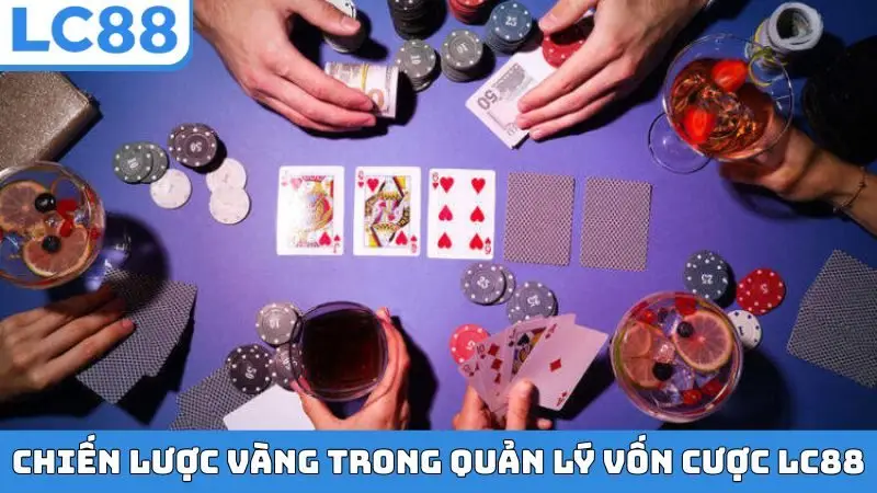 Chiến lược vàng trong mẹo quản lý vốn cược